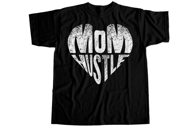 Mom hustle T-Shirt Design