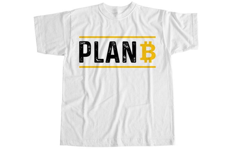 Bitcoin plan b T-Shirt Design