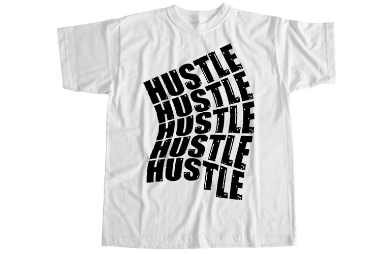 Hustle hustle T-Shirt Design - Buy t-shirt designs