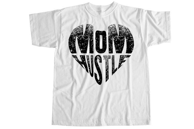 Mom hustle T-Shirt Design