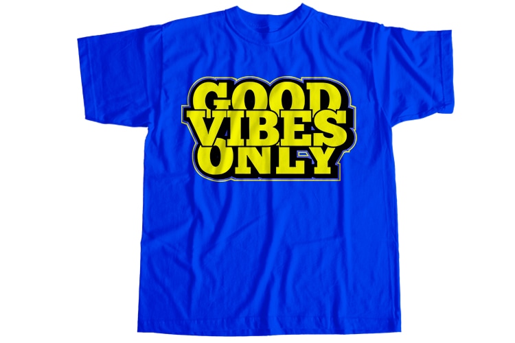 Good vibes only T-Shirt Design
