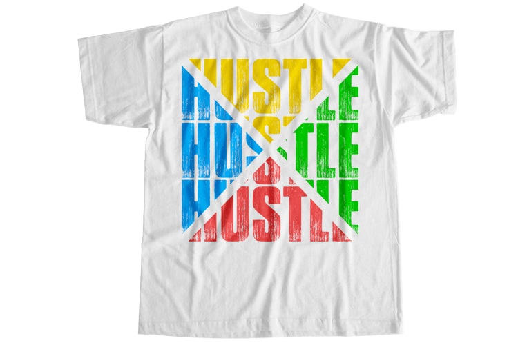 Hustle T-Shirt Design