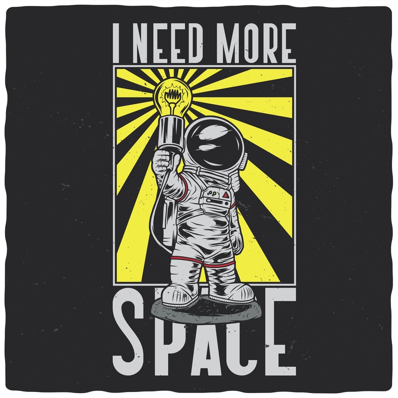 Free I need more space t shirt design for sale