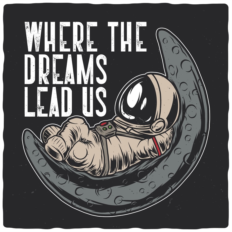 Free Where the dreams lead us t shirt design for sale