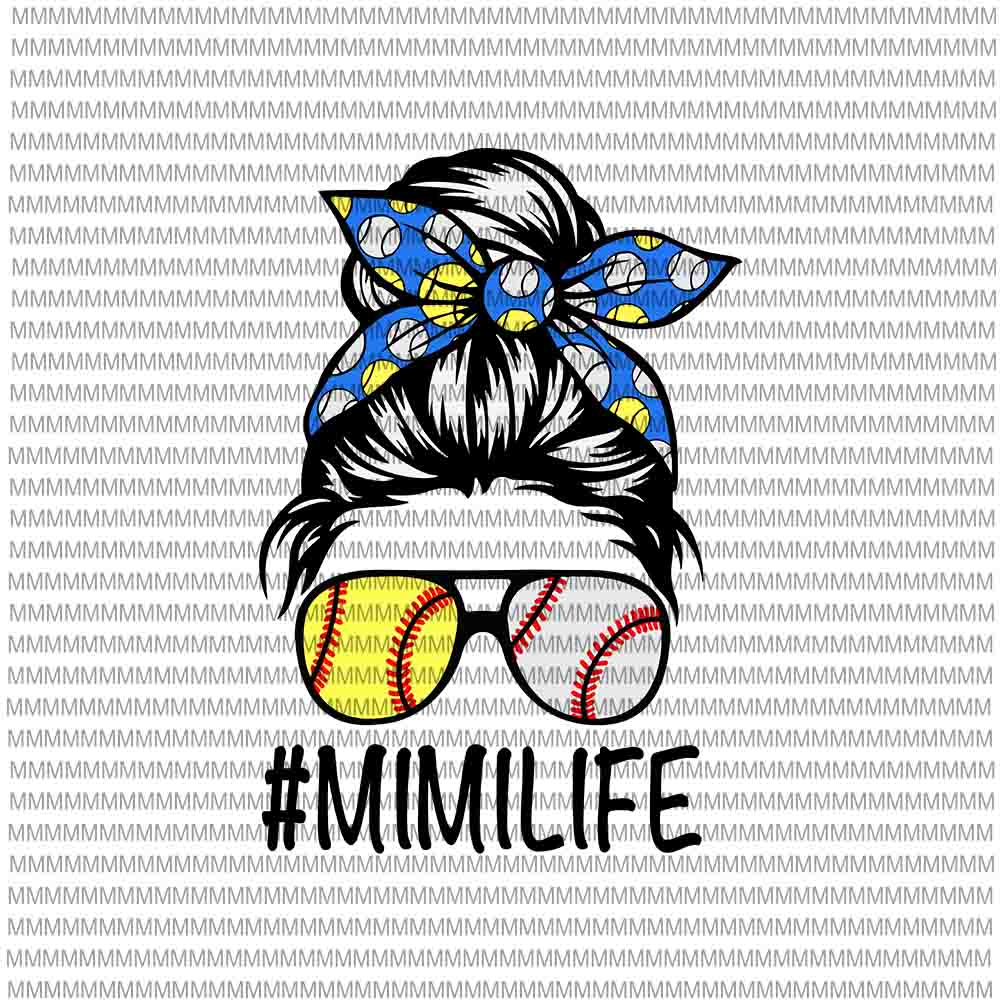 Download Mimilife Svg Womens Dy Mom Life Softball Baseball Svg Mothers Day Svg Messy Bun Svg Mom Softball Baseball Svg Buy T Shirt Designs