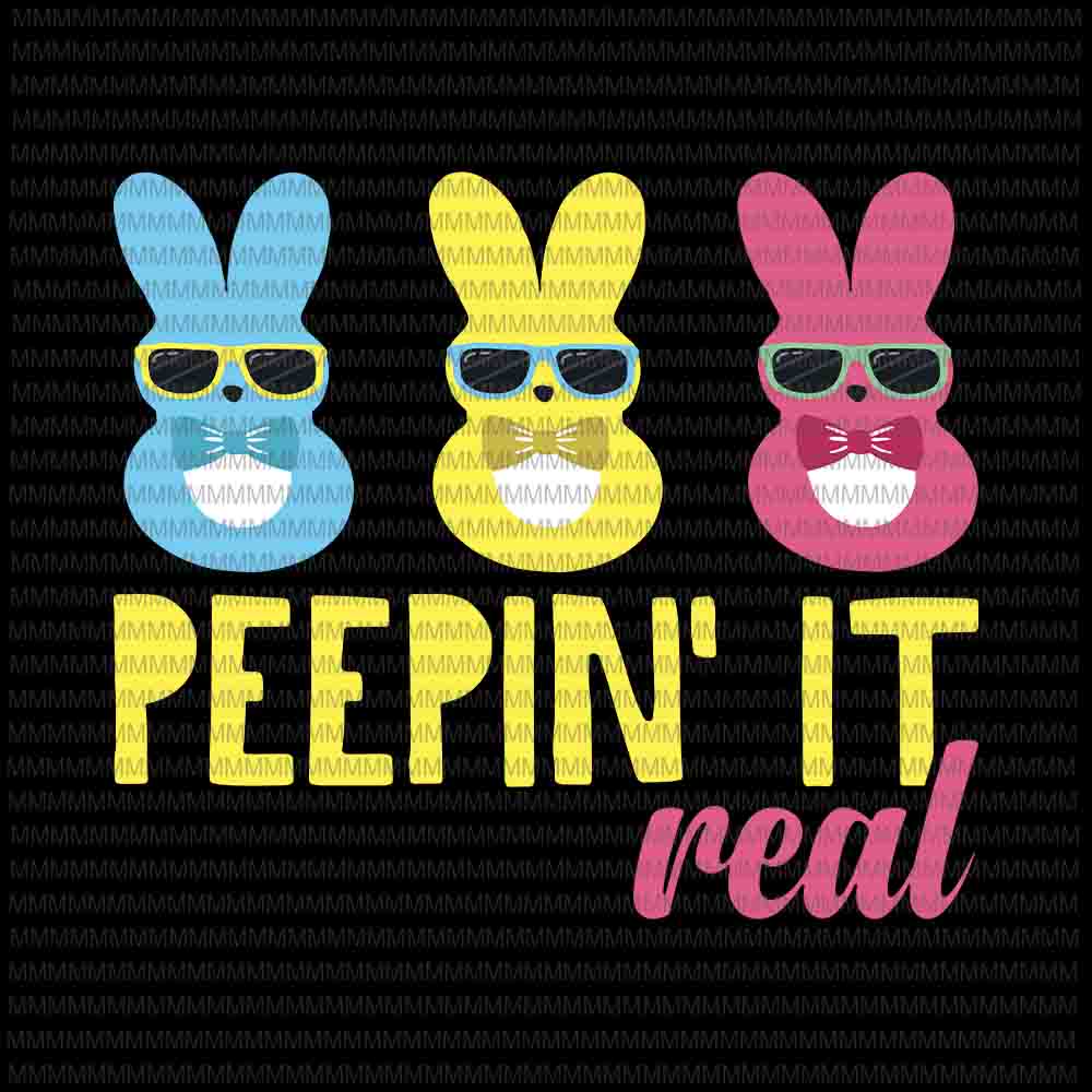 Download Easter day svg, Peepin It Real svg, Peeps Easter Day 2021 Egg Hunt Funny Svg, Funny Cute Boys ...