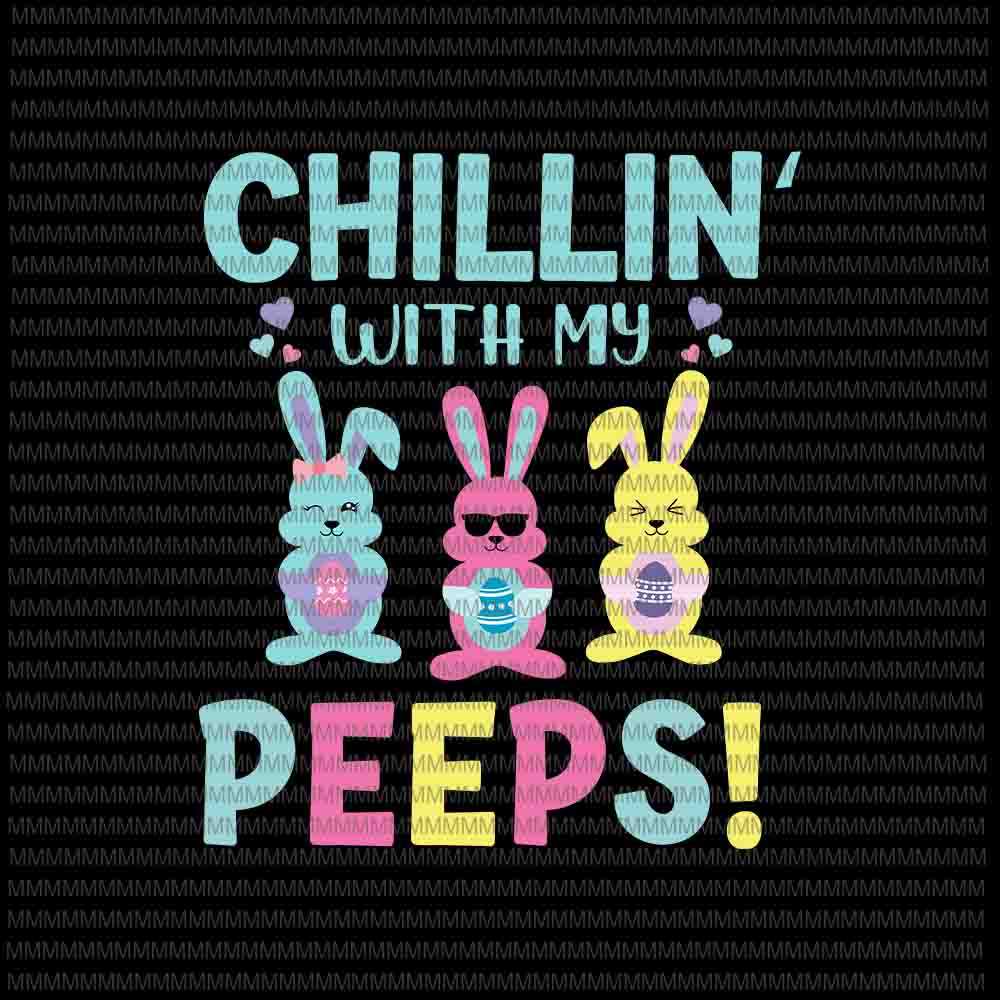 Download Easter day svg, Chillin With My Peeps Svg, Funny Cute Boys ...