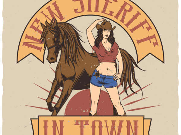 New sheriff in town T shirt vector artwork