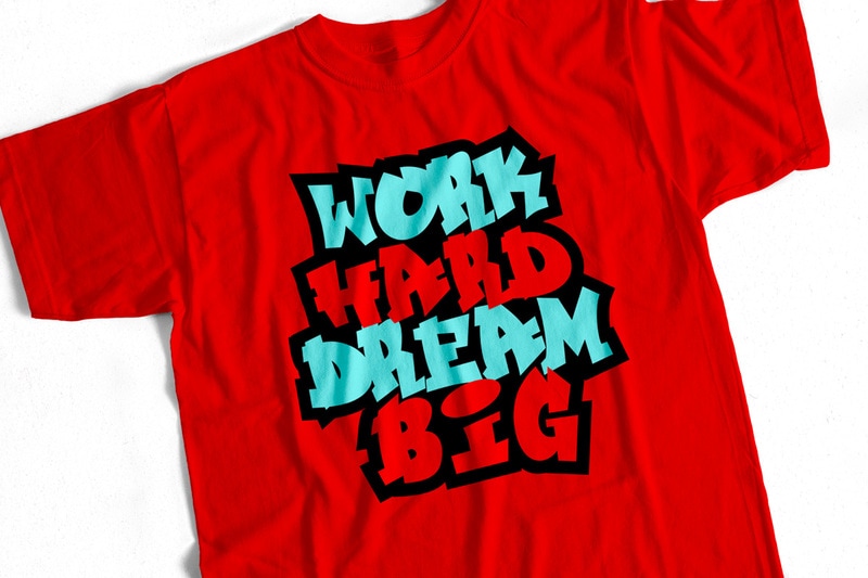 Free Work hard dream big – motivational graffiti style typography t-shirt design