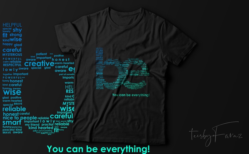 Free Be., you can be everything t shirt template