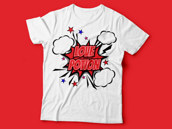 Love potion pop art tee design | love valentine day tee design