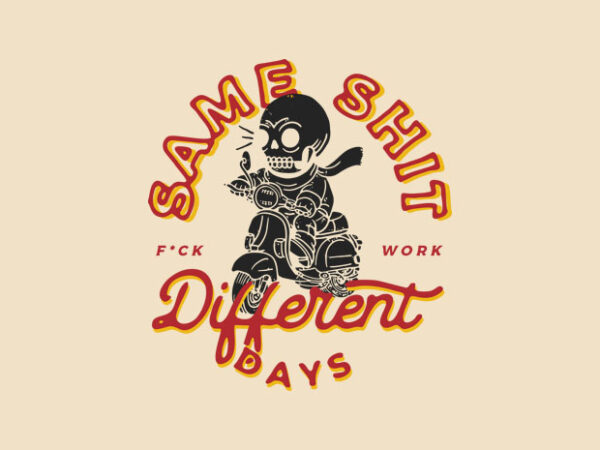 Same shit different days t shirt template vector