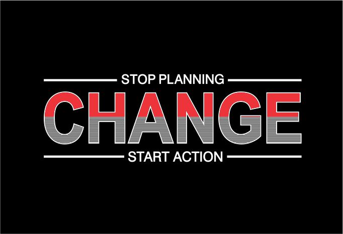 stop planning start action quote message t shirt design graphic, vector, illustration inspiration motivational lettering typography