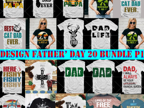 Download Father Day Svg 20 Bundle P1 Bundle Father Day Father Bundle Happy Father S Day Father S Day Svg Father Svg Father Day T Shirt Design Buy T Shirt Designs