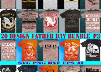 Father Day SVG PNG 20 Bundle P3, Happy Fathers Day svg Pack/Bundle, Father Svg, Bundle Daddy, Bundle Father SVG t shirt design