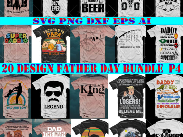 Bundle fathers day p4, happy fathers day svg pack/bundle, dad bundle, bundle daddy, fathers day t shirt design