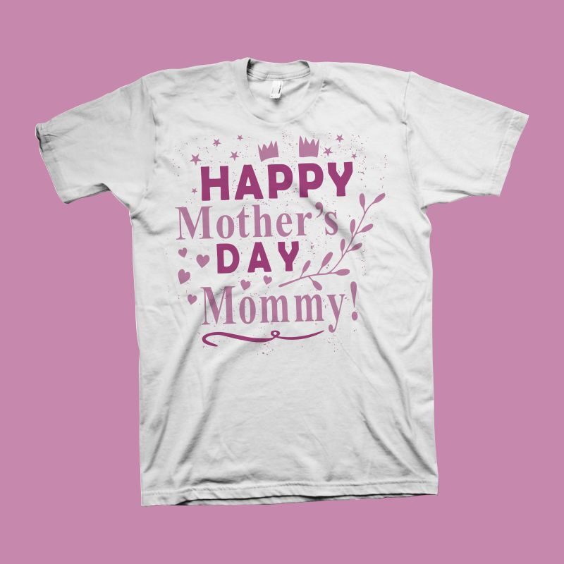 Happy mother's day t shirt design, mommy shirt design, mom t shirt ...