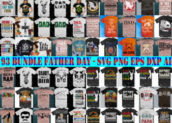 Father’s Day SVG 93 Bundle, Fathers Day Pack, Bundle Father Day Svg, Bundle Daddy, Bundle Father, Father Svg, Father Png, Father Vector, Father t shirt design