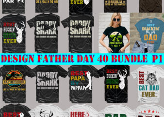 40 Bundle Fathers Day SVG P1, Fathers Day Pack, Bundle Father Day Svg, Bundle Daddy, Bundle Father, Father t shirt designe Father, Father t shirt design