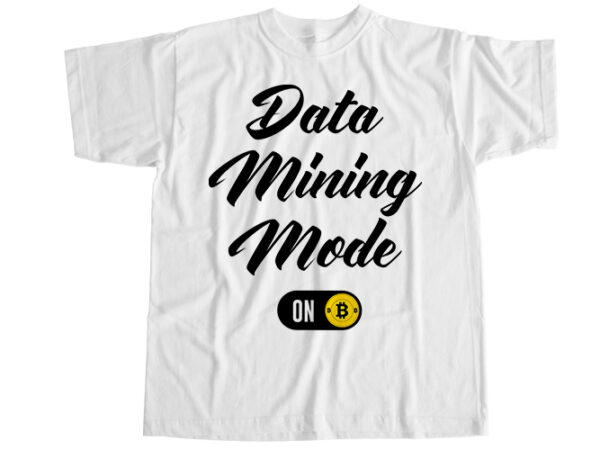 Data mining mode on t-shirt design