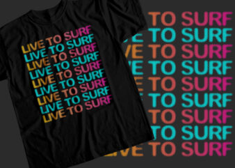 Live to surf T-Shirt Design