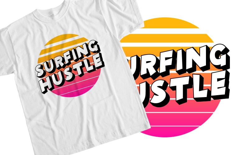 Surfing hustle T-Shirt Design