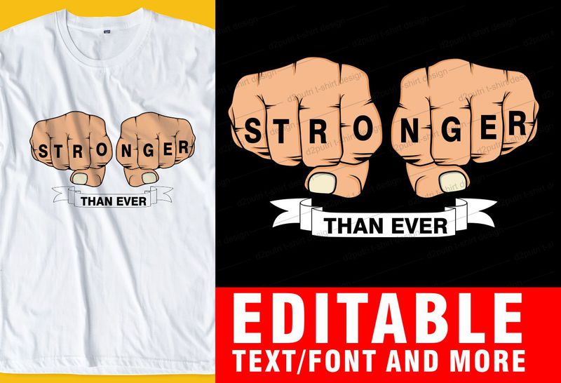 stronger than ever QUOTE t shirt design graphic, vector, illustration