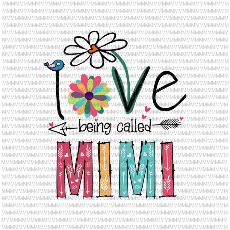 Download I Love Being Called Mimi Svg, Love Mimi Svg, Mimi quote ...