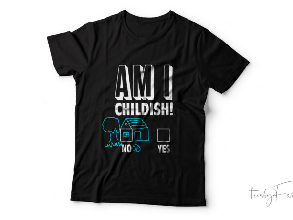 childish t shirt