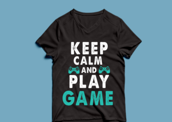 keep calm and play game – t shirt design