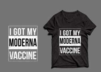 I got my MODERNA vaccine tshirt design -i got my MODERNA vaccine tshirt design PNG – i got my MODERNA vaccine tshirt design PSD