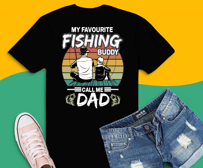My Favorite Fishing Buddy Calls Me dad svg, png, eps Family fishing shirt  design svg, fishing dad png, dad and son fishing partner svg,Dad Funny Fishing  Dad, My Favorite Fishing - Buy