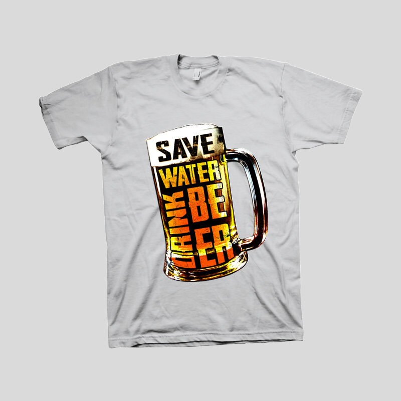 save water drink beer please, t shirt design, save water svg, drink ...