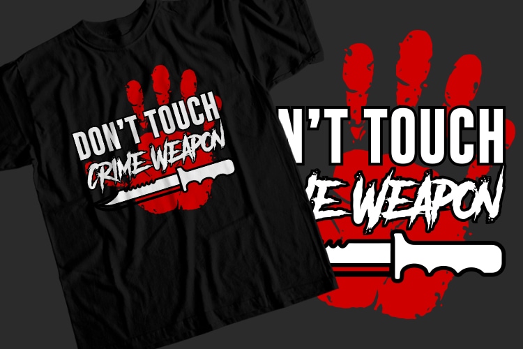 Don’t Touch Crime Weapon