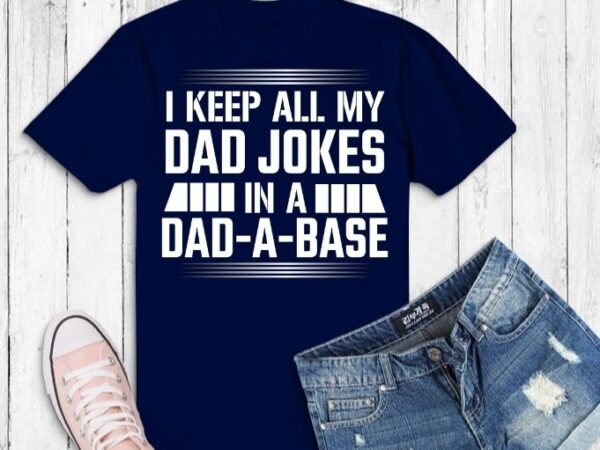 Funny Dad Shirt svg, Fathers Day Tshirt png, Funny Fathers Day Gifts ...
