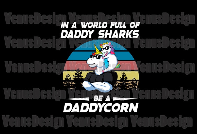 Free In a world full of daddy sharks be a daddycorn svg, fathers day svg, daddy svg, daddycorn svg, daddy unicorn svg, unicorn dad svg, father svg, daddy shark svg, unicorn svg t shirt design for sale