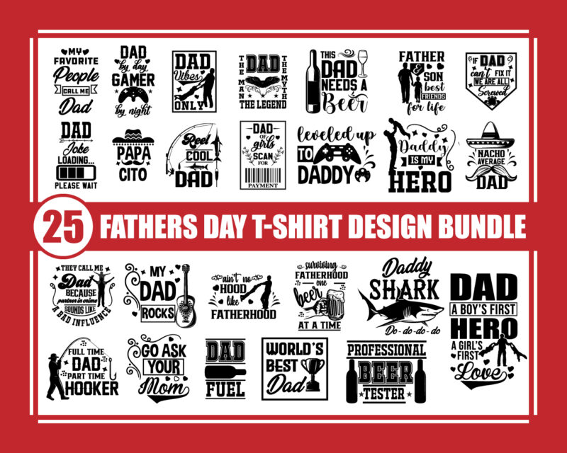 Download 25 Fathers Day T Shirt Designs Dad Svg Bundle Father Svg Papa Svg Fathers Day Svg Husband Svg Svg Designs Svg Quotes Svg Sayings Beer Svg Daddy Shark Svg Instant Download Buy