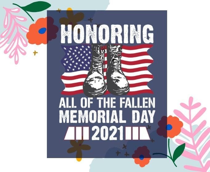 Honoring all of The memorial day 2021 svg,Honoring all of The memorial day 2021 png,Honoring all of The memorial day 2021 eps,American Flag Military May 25th Gift,Military Daughter Freedom Memorial