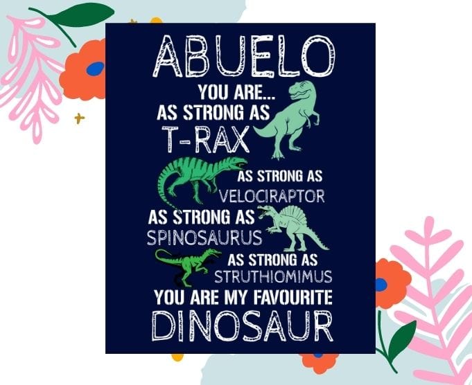 Abuelo You’re My Favorite Dinosaur Grandpa Fathers Day T-Shirt svg,Abuelo Favorite Dinosaur Grandpa Fathers Day Gift png,velociraptor svg, spinosaurus eps, struthiomimus png,