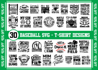 Bundle of 30 Baseball SVGs, T-Shirt Designs, Baseball Mom SVG, Baseball Clipart, Baseball Cut Files, Sports Svg, Baseball Quote