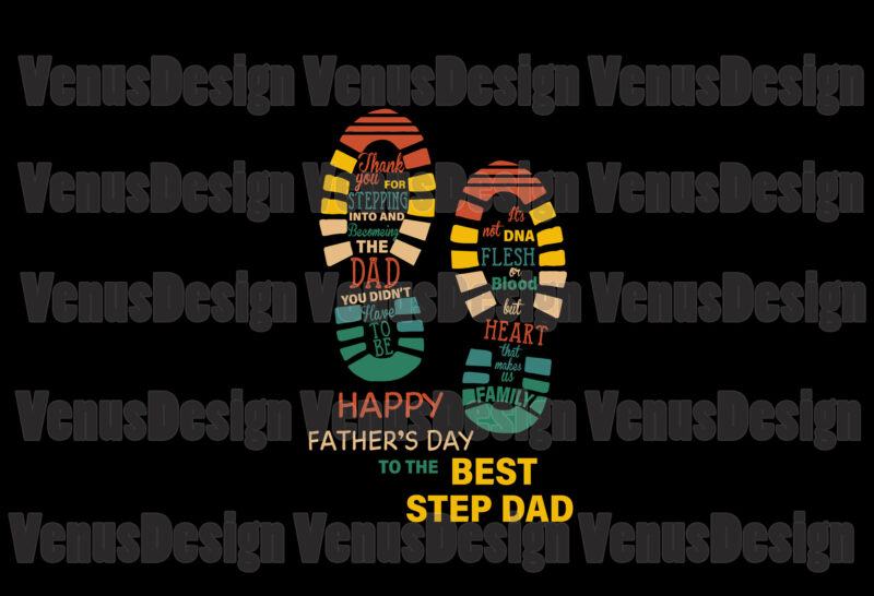 Happy Fathers Day For The Best Step Dad Svg, Fathers Day Svg, Step Dad Svg, Thank Step Dad Svg, Best Step Dad Svg, Dad Shoesprint Svg, Dad Svg, Father Svg,