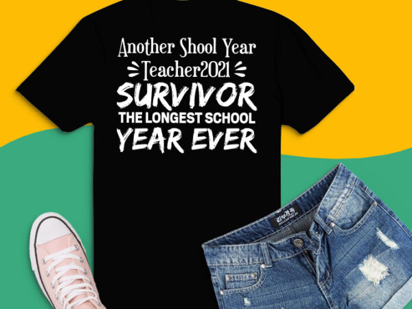 Another School Year Svg The Longest School Year Ever Teacher Png Pre K 2021 Svg Educator