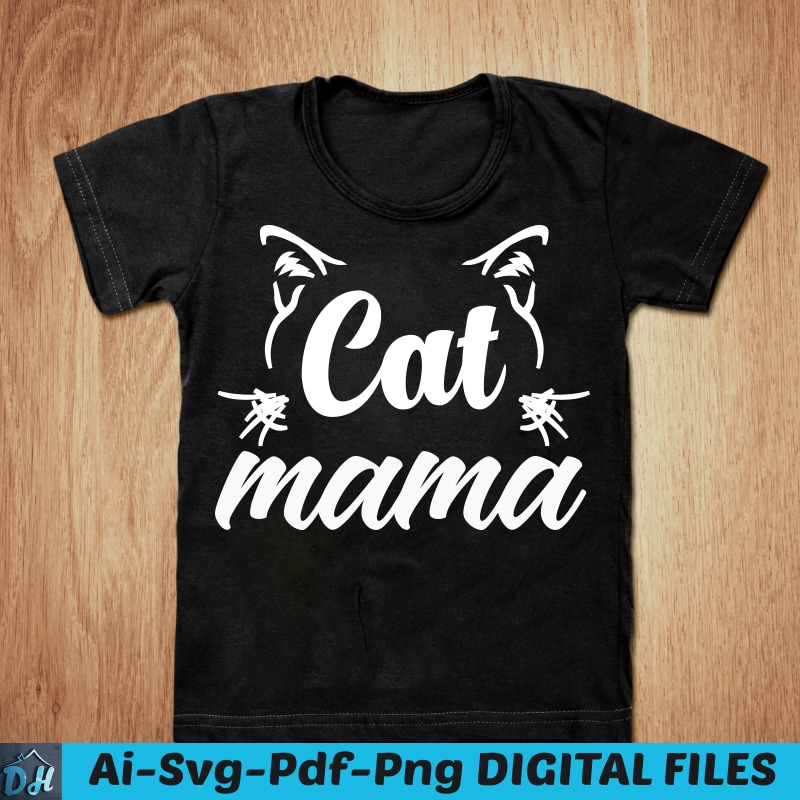 Cat mama t-shirt design, Cat shirt, Mama shirt, Mother's day, Mom gift ...