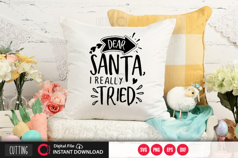 Dearsanta i really tried SVG DESIGN,CUT FILE DESIGN