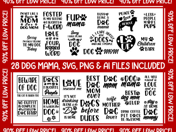 Dog mama svg, png bundle – t-shirt designs – instant download, dog mama cricut files