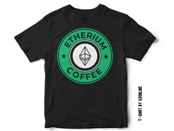 ETHERIUM COFFEE - VECTOR T SHIRT DESIGN - PARODY DESIGN - Buy t-shirt ...