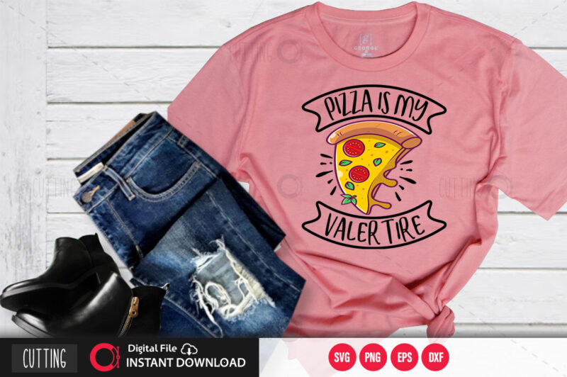 Pizza is my valentine SVG DESIGN,CUT FILE DESIGN