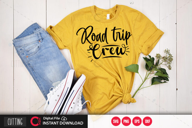 Road trip crew SVG DESIGN,CUT FILE DESIGN