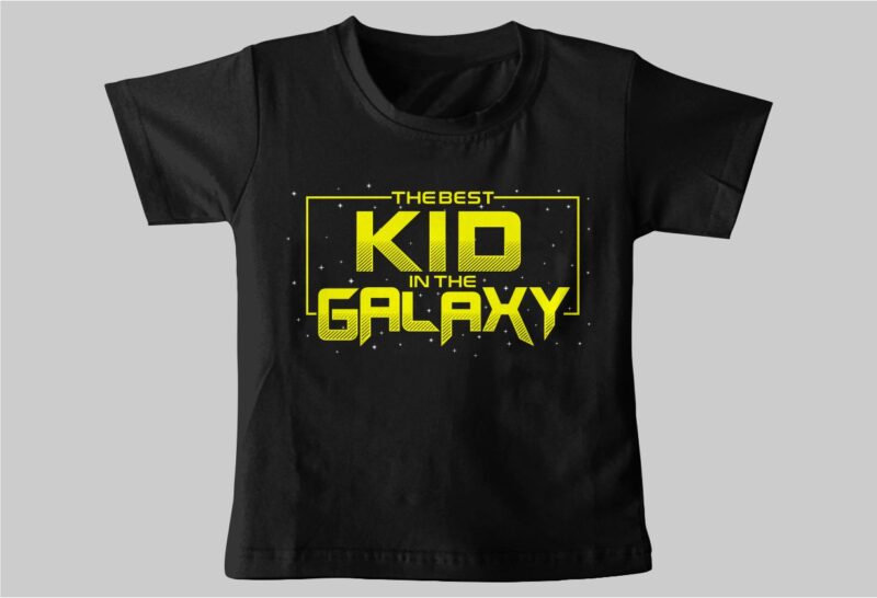 The best KID in the galaxy svg quote t shirt design , kid quotes, kid quotes,best kid ever, kids day, kid, kids,children, typography design