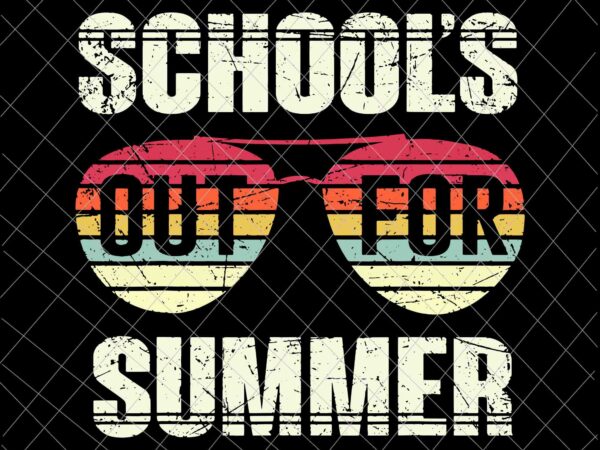 Schools out for summer svg, happy last day of school vintage svg, day of school svg, techerlife svg t shirt template vector